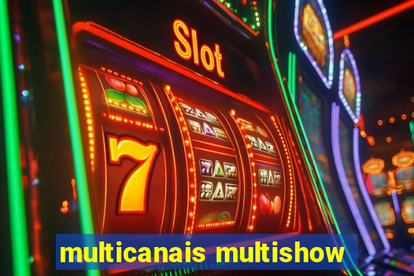 multicanais multishow